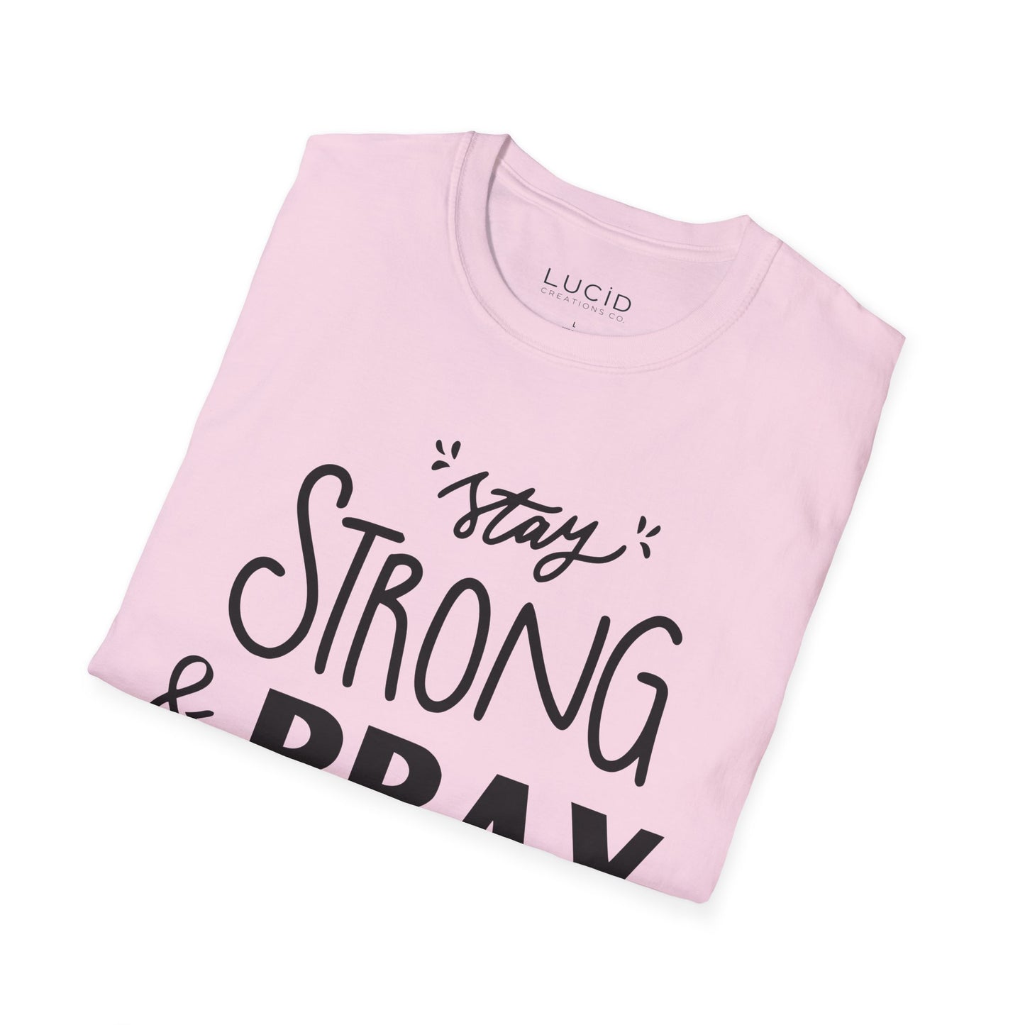 Stay Strong & Pray Softstyle Tee - Faith Based Apparel