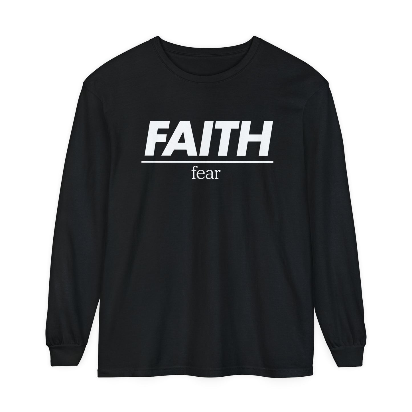 Faith | Fear Long Sleeve T-Shirt - White Print - Faith Fashion