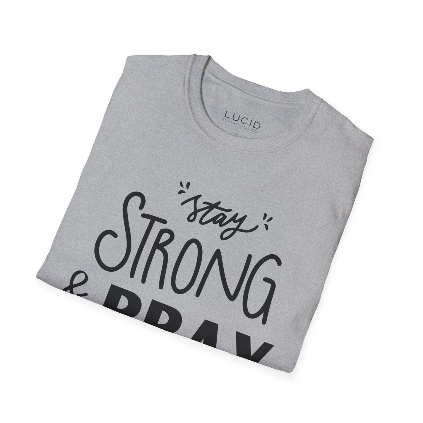 Stay Strong & Pray Softstyle Tee - Faith Based Apparel