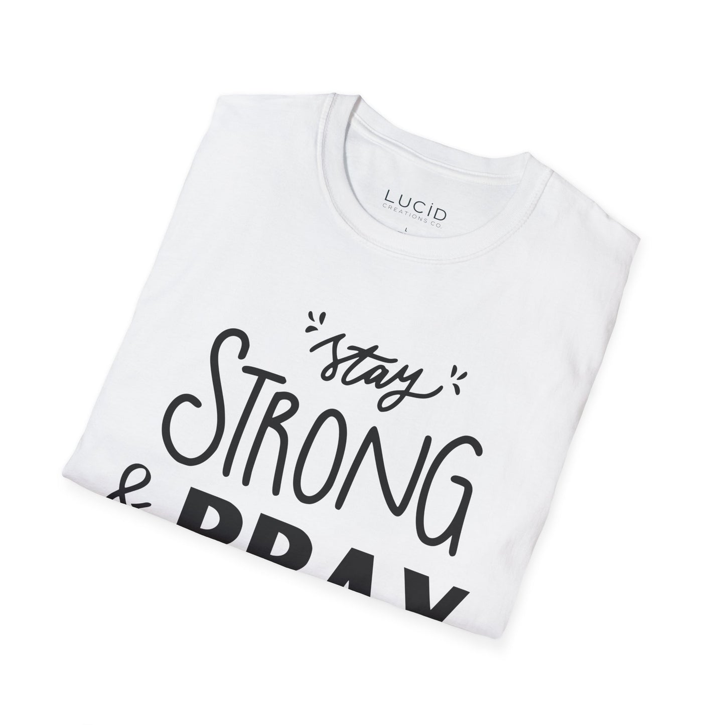 Stay Strong & Pray Softstyle Tee - Faith Based Apparel